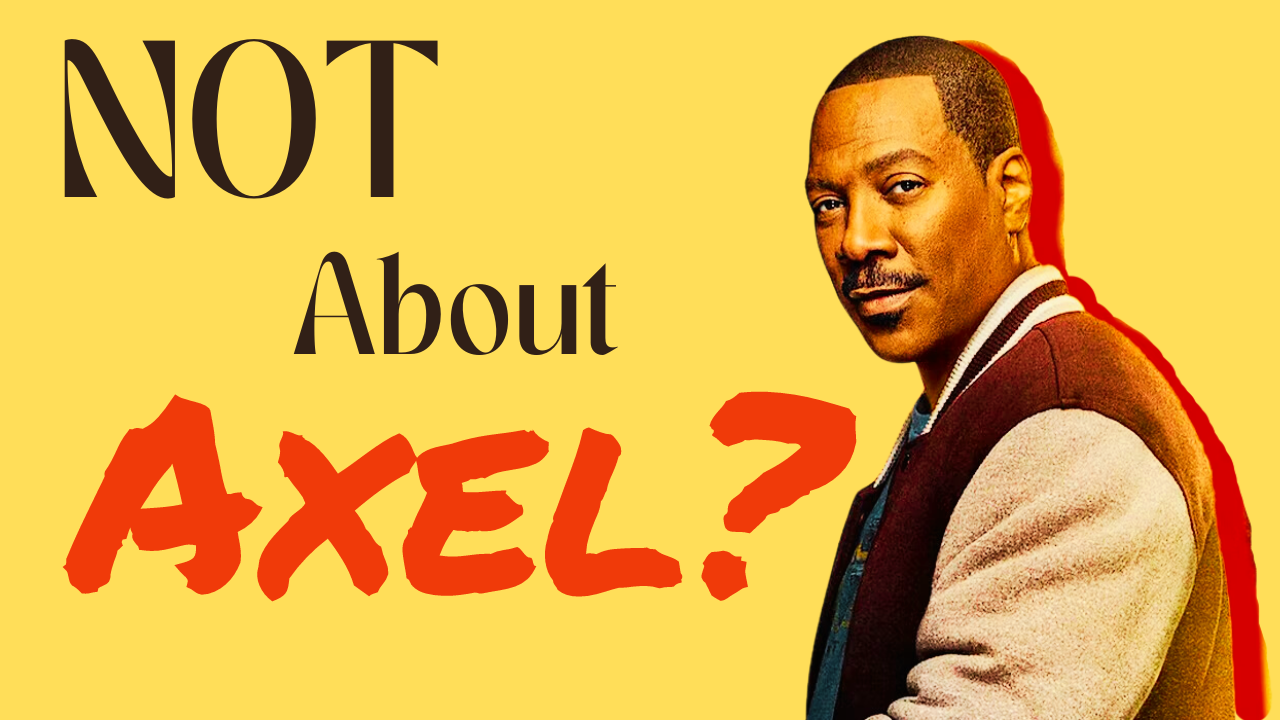 Beverly Hills Cop: Axel F - Content or Quality?